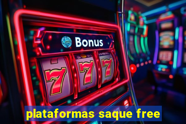 plataformas saque free